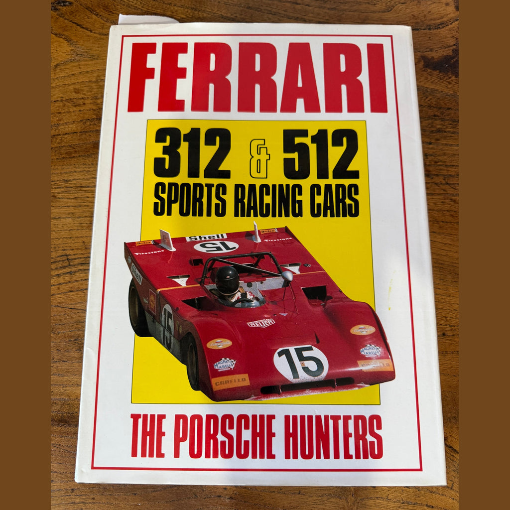 Vintage Ferrari 312 and 512 "The Porsche Hunters" book